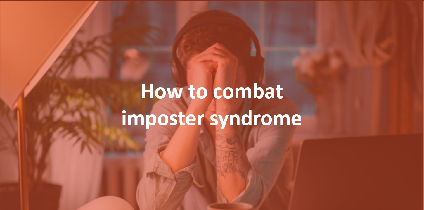 How to combat imposter syndrome
