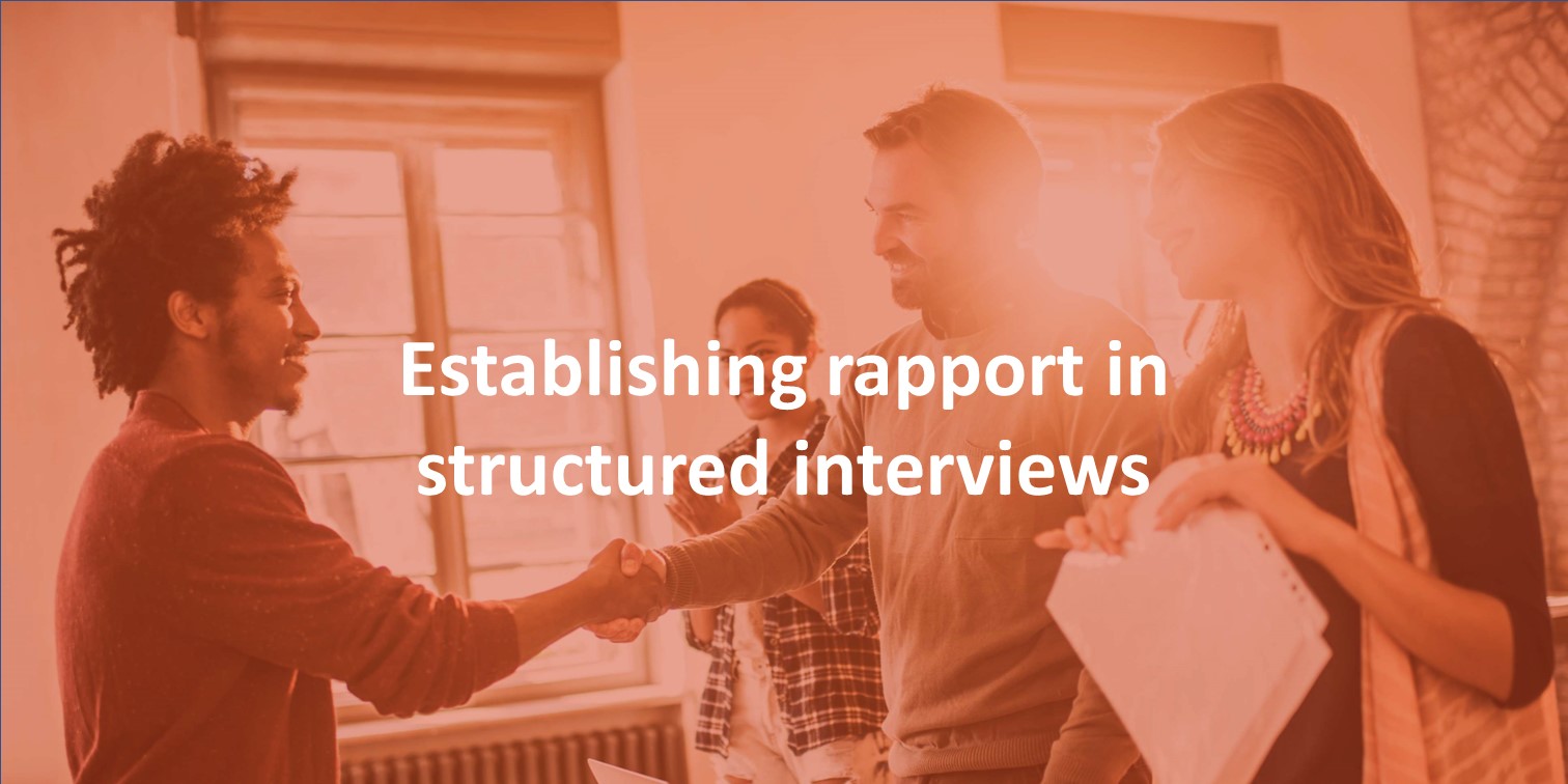 Establishing rapport in structured interviews